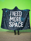 Need More Space Hooded Blanket