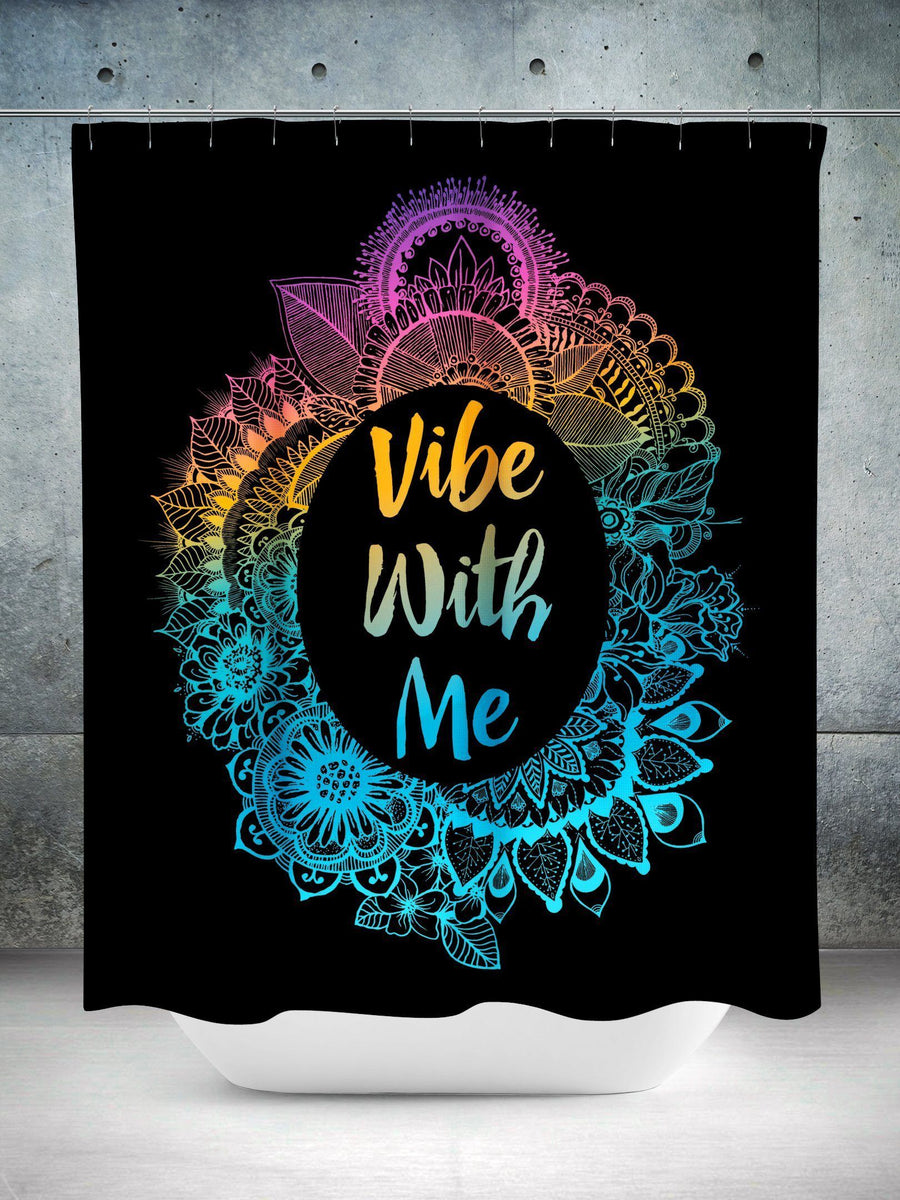 Vibe With Me Shower Curtain